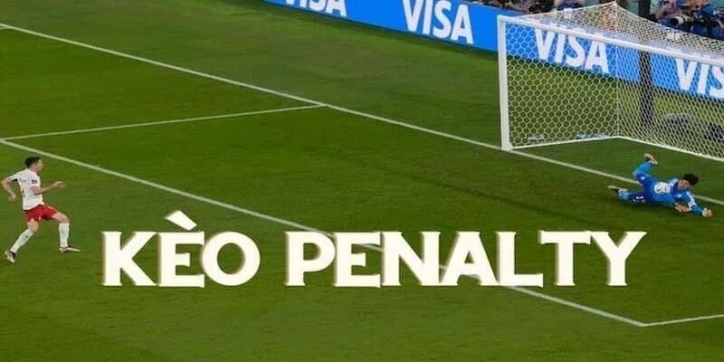 Kèo penalty xuất hiện tại các trận cần phân định thắng thua