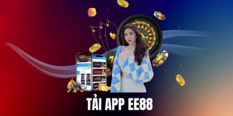 Những ưu điểm vượt trội của EE88 tải app