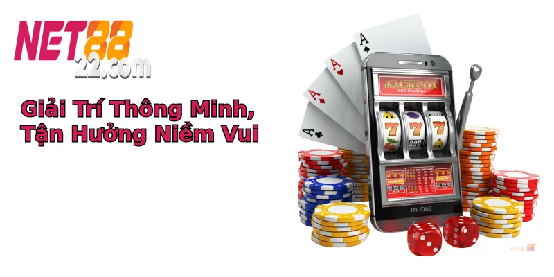 Giải Trí Thông Minh, Tận Hưởng Niềm Vui