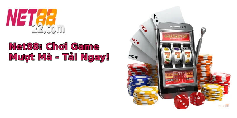 Net88: Chơi Game Mượt Mà – Tải Ngay!