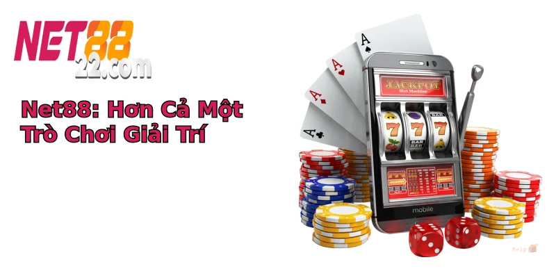 Net88: Hơn Cả Một Trò Chơi Giải Trí