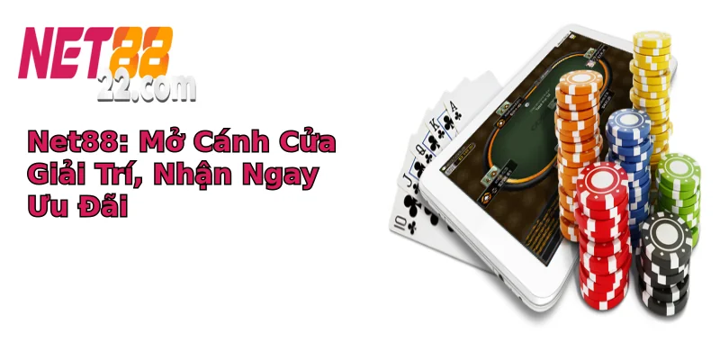 Net88: Mở Cánh Cửa Giải Trí, Nhận Ngay Ưu Đãi