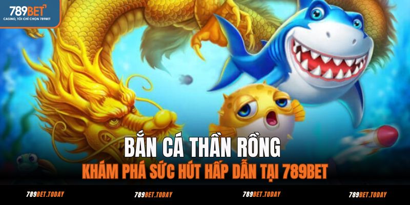 bắn cá thần rồng