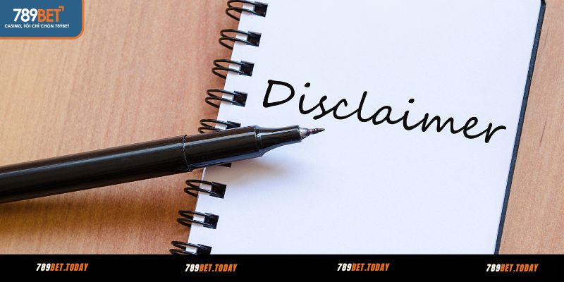 Miễn trách nhiệm 789BET là gì