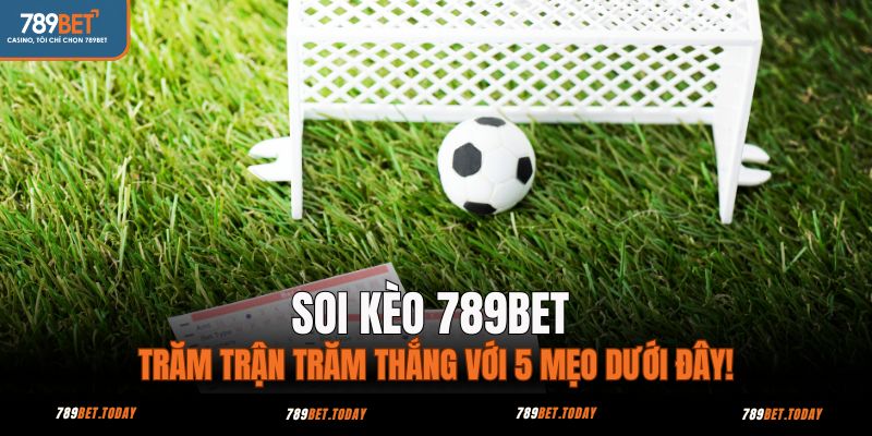 soi kèo 789bet