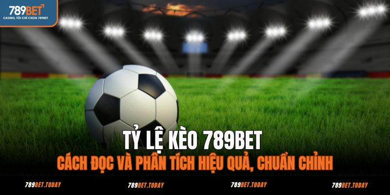 tỷ lệ kèo 789bet